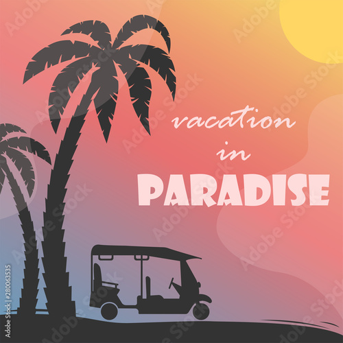 Vector summer poster with palm tree silhouettes, tuk tuk and gradient background.