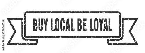 buy local be loyal