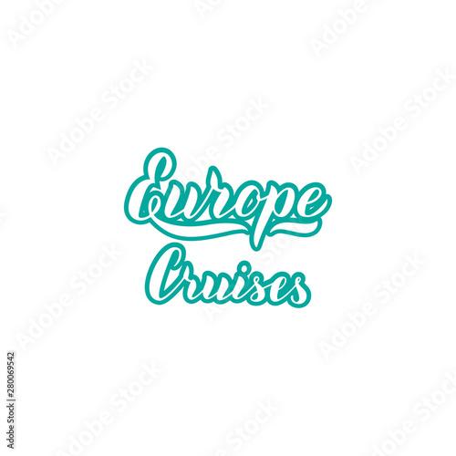 Europe cruises typography lettering. Travel agency logo. Banner icon for Europe trips. Vector eps 10.