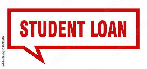 student loan sign. student loan square speech bubble. student loan