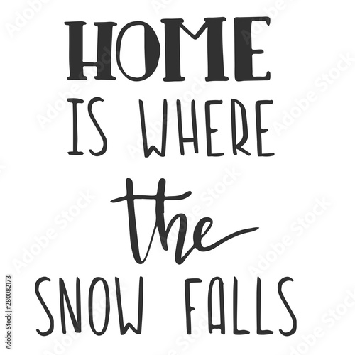 home is where the snow falls