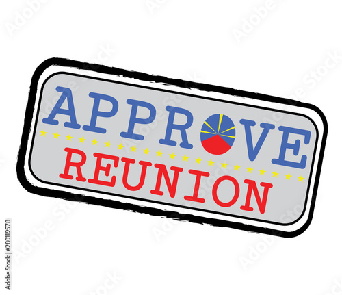 Vector Stamp for Approve logo with Reunion Flag in the shape of O and text Reunion.