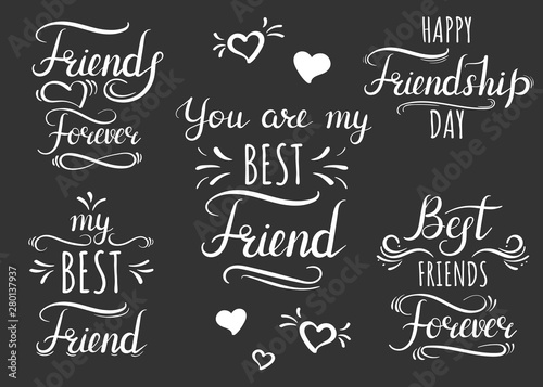 Happy Friendship Day, You're my best friend, Best friends forever. Lettering for Friendship Day