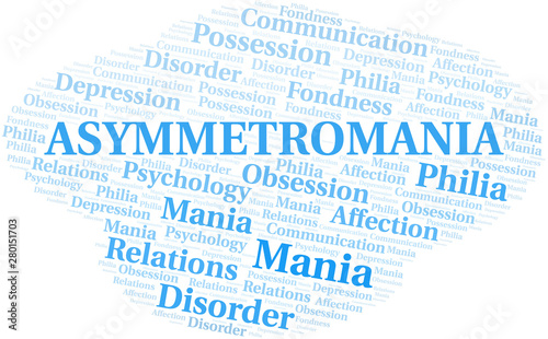Asymmetromania word cloud. Type of mania, made with text only.