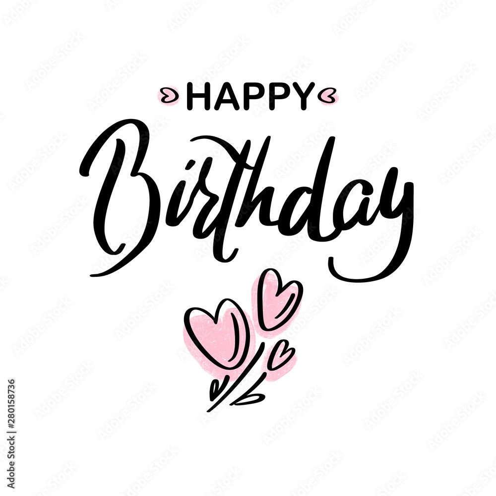 Happy Birthday.Beautiful greeting card calligraphy black text lettering with pink hearts on white background isolated . Hand drawn congratulation for T-shirt print design, card, banner