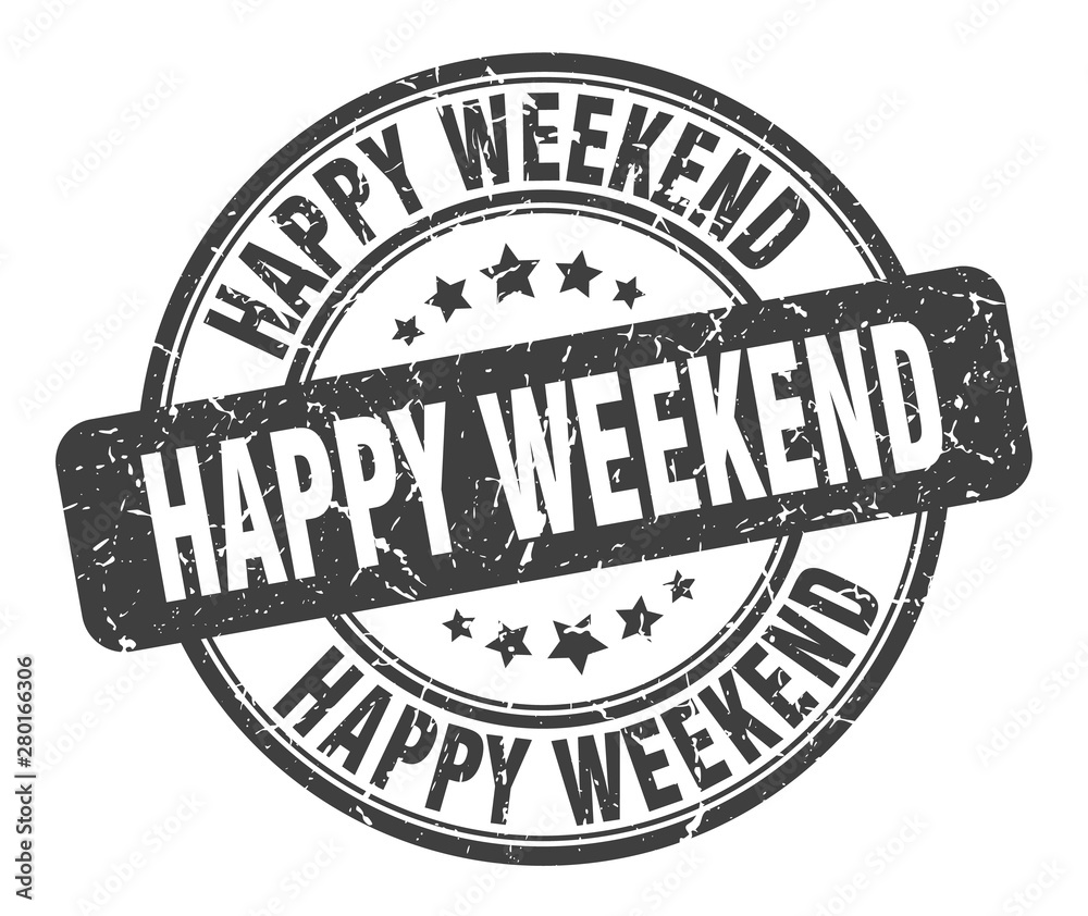 happy weekend stamp. happy weekend round grunge sign. happy weekend happy weekend stamp. happy weekend round grunge sign. happy weekend