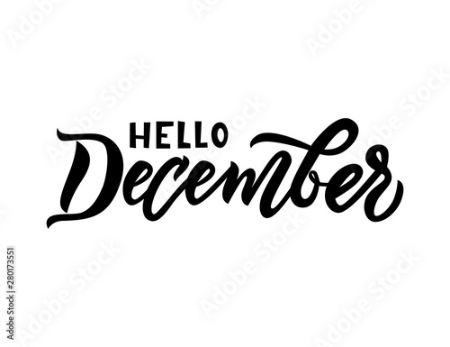 Hello december lettering. Isolated inspiration quote on white background.