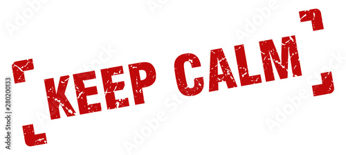 keep calm stamp. keep calm square grunge sign. keep calm