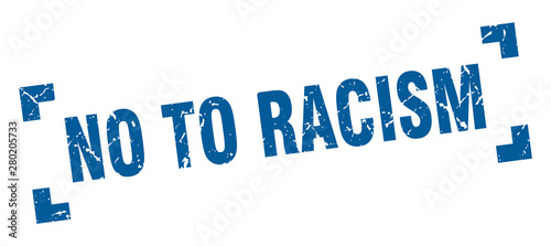 no to racism stamp. no to racism square grunge sign. no to racism