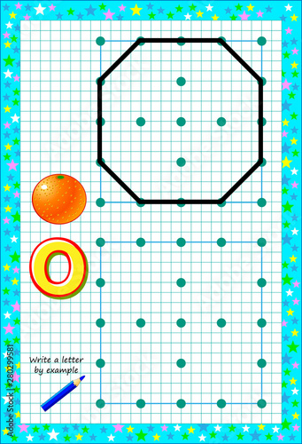 Educational page for little children on square paper. Write letter by example. Logic puzzle game. Developing baby skills of drawing and writing. Printable worksheet for kids textbook. Back to school.
