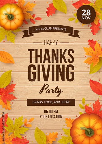 Happy thanksgiving day party poster template with autumn leaves, pumpkins and wooden background. Vector illustration