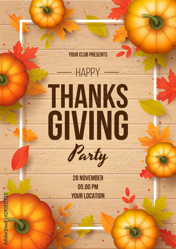 Happy thanksgiving day party poster template with autumn leaves, pumpkins and wooden background. Vector illustration