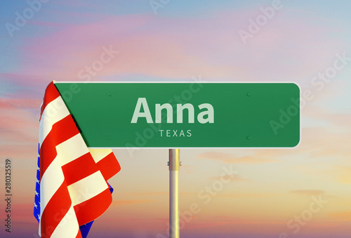 Anna – Texas. Road or Town Sign. Flag of the united states. Sunset oder Sunrise Sky. 3d rendering photo