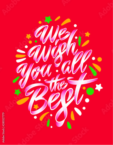 We wish you all the best. Lettering. Calligraphy.