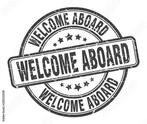 welcome aboard stamp. welcome aboard round grunge sign. welcome aboard