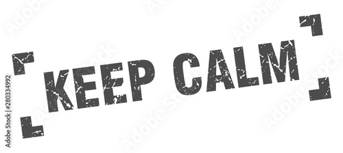 keep calm stamp. keep calm square grunge sign. keep calm