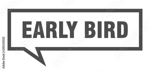 early bird sign. early bird square speech bubble. early bird