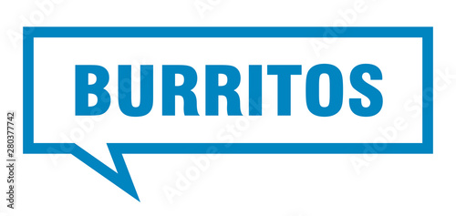 burritos sign. burritos square speech bubble. burritos