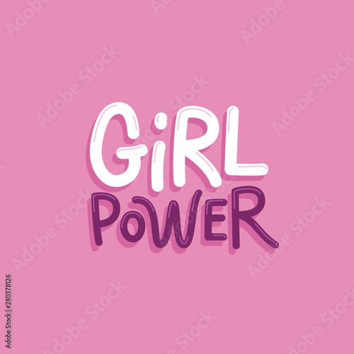girl-power223Vector illustration in simple style with hand-lettering phrase girl power