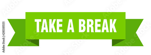 take a break