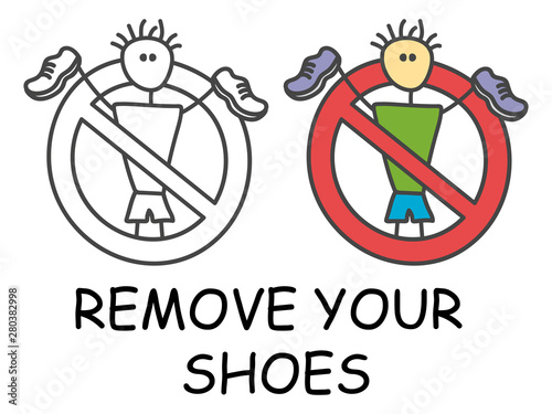 Funny vector stick man with a shoes in children's style. Remove your shoes sign red prohibition. Stop symbol. Prohibition icon sticker for area places. Isolated on white background.