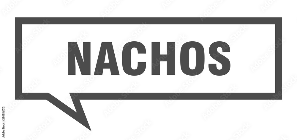 nachos sign. nachos square speech bubble. nachos nachos sign. nachos square speech bubble. nachos