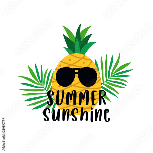 summer sunshine typography text poster with pineapple wearing sun glasses and tropical plant background vector illustration.