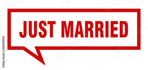just married sign. just married square speech bubble. just married