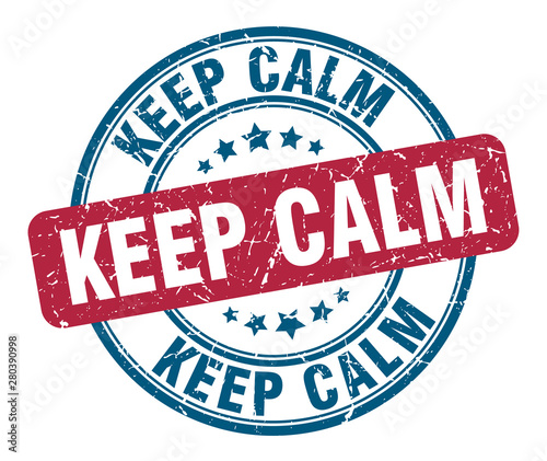 keep calm stamp. keep calm round grunge sign. keep calm