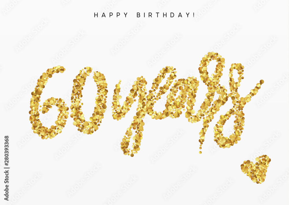 Sixty years, Number 60, lettering sign from golden confetti