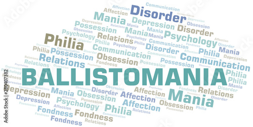 Ballistomania word cloud. Type of mania, made with text only.