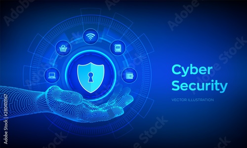 Cyber Security. Data protection business concept on virtual screen. Shield protect icon in robotic hand. Antivirus interface. Robotic hand touching digital interface. Vector illustration.