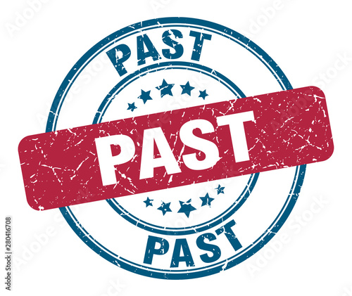 past stamp. past round grunge sign. past