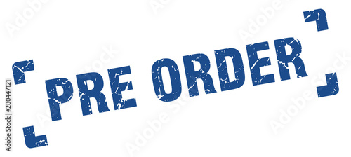 pre order stamp. pre order square grunge sign. pre order