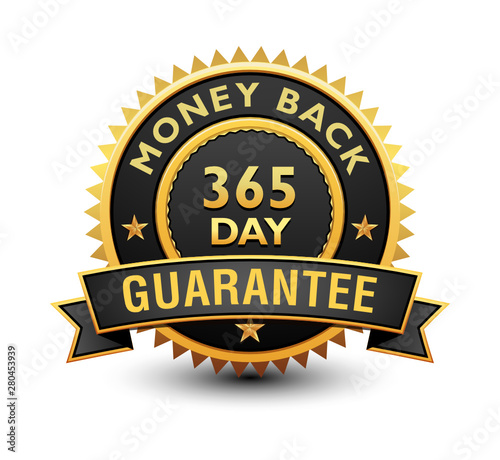 Heavy powerful 365 day money back guarantee badge, seal, stamp, label with ribbon isolated on white background.