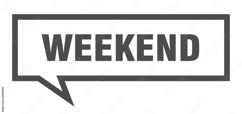 weekend sign. weekend square speech bubble. weekend weekend sign. weekend square speech bubble. weekend