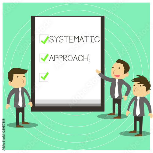 Conceptual hand writing showing Systematic Approach. Concept meaning A process used to determine the viability of a project Business Colleagues Discuss Missions Whiteboard Ticks © Artur