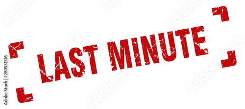last minute stamp. last minute square grunge sign. last minute