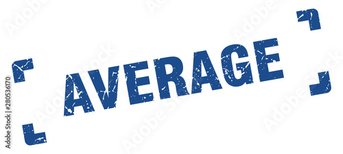average stamp. average square grunge sign. average