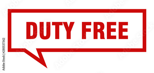 duty free sign. duty free square speech bubble. duty free