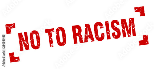no to racism stamp. no to racism square grunge sign. no to racism