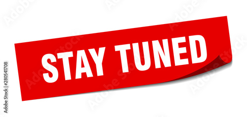 stay tuned sticker. stay tuned square isolated sign. stay tuned