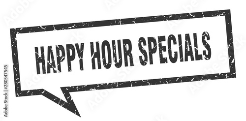 happy hour specials sign. happy hour specials square speech bubble. happy hour specials