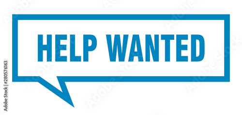 help wanted sign. help wanted square speech bubble. help wanted