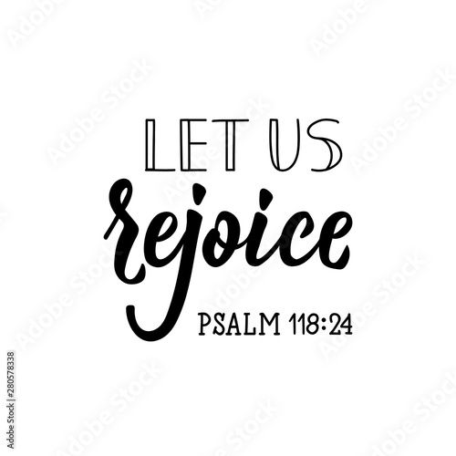 Let us rejoice. Vector illustration. Lettering. Ink illustration. Religious quote.
