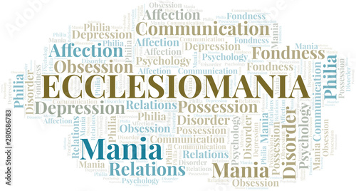 Ecclesiomania word cloud. Type of mania, made with text only.