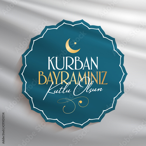 Feast of the Sacrifice Greeting (Eid al-Adha Mubarak) (Turkish: Kurban Bayraminiz Kutlu Olsun) Holy days of muslim community. Billboard, Poster, Social Media, Greeting Card template.