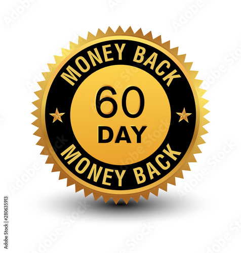 Heavy powerful high quality golden 60 day money back guaranteed badge, seal, stamp, sign isolated on white background. 