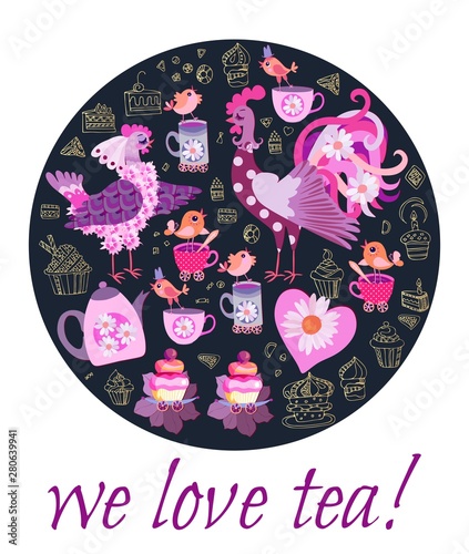 Round pattern with chickens family, teapot, cups of tea, pastry and flowers and text "We love tea!". Pretty card design.
