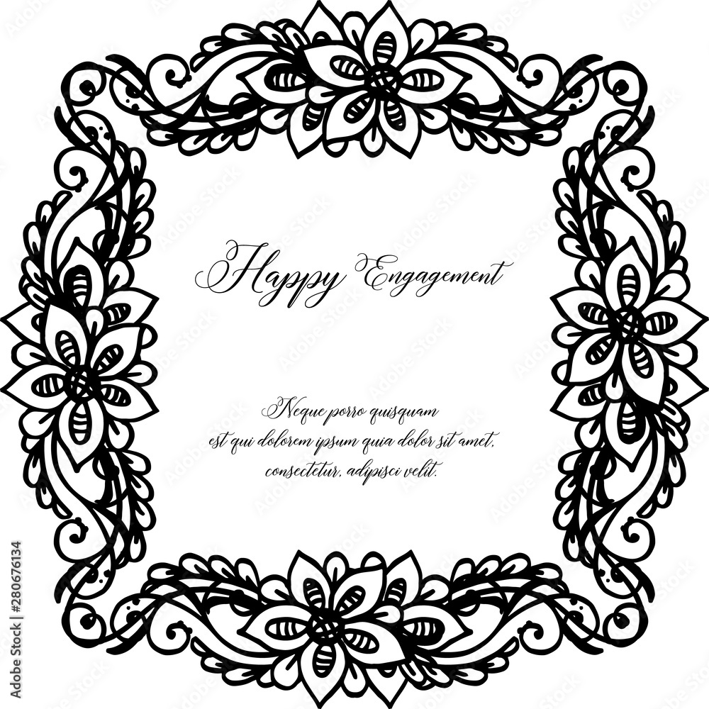 Various card happy engagement, decoration elegant flower frame, black and white color. Vector
